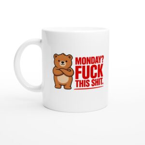 Monday? Fuck This Shit – Die Tasse für den schlimmsten Tag der Woche
