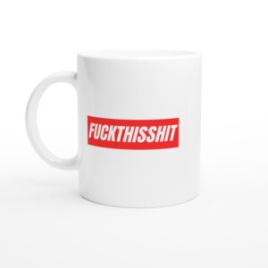 Weiße fuckthisshit Keramiktasse