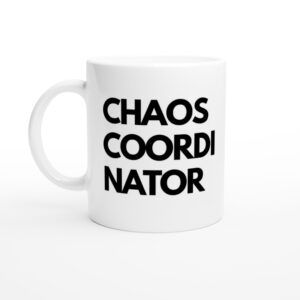 Chaos Coordinator | Weiße Keramiktasse