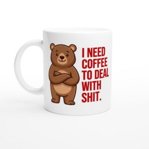 I Need Coffee To Deal With This Shit Tasse – Lustige Coffee Mug – Büro Geschenk – Keramiktasse mit Spruch
