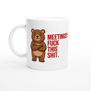 MEETINGS Fuck This Shit – Lustige Montagstasse – Büro Geschenk – Sarkastische Kaffeetasse – Keramiktasse für Kollegen